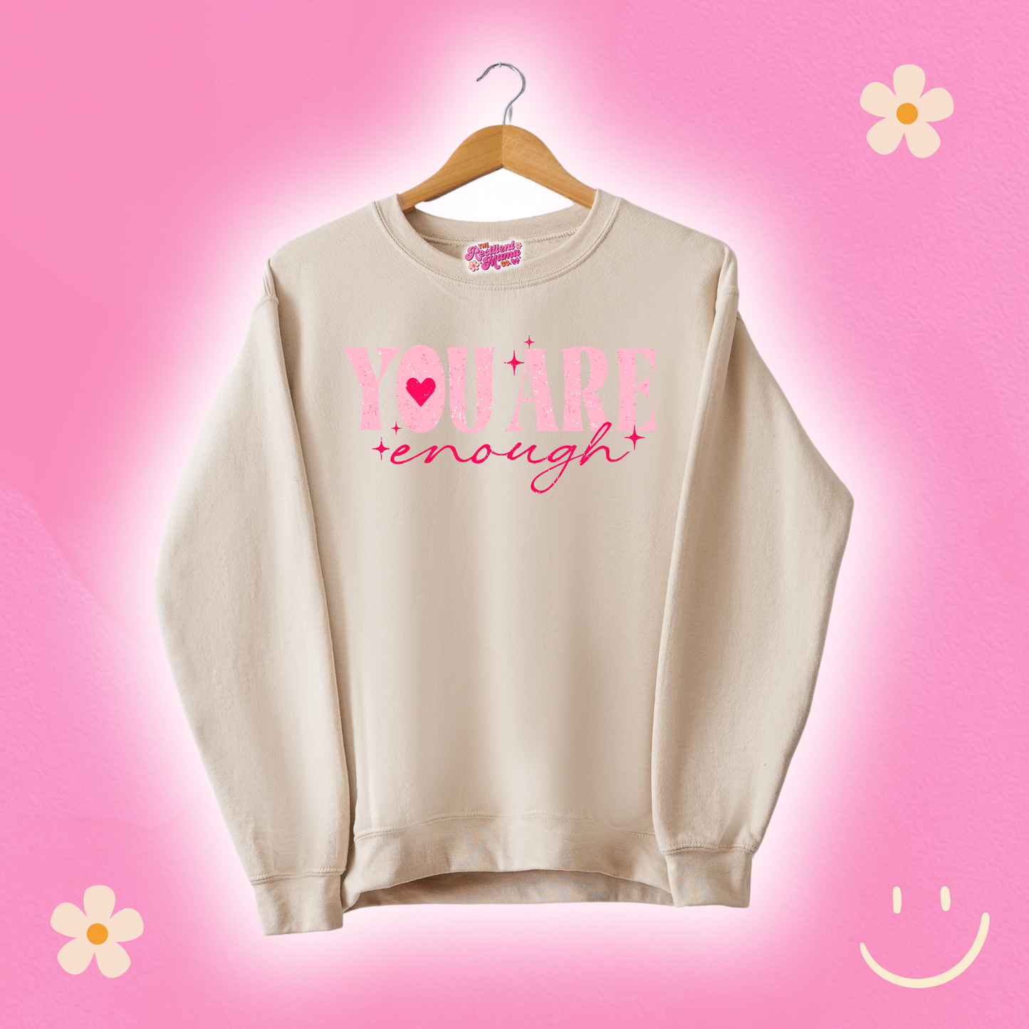 You Are Enough Sweatshirt