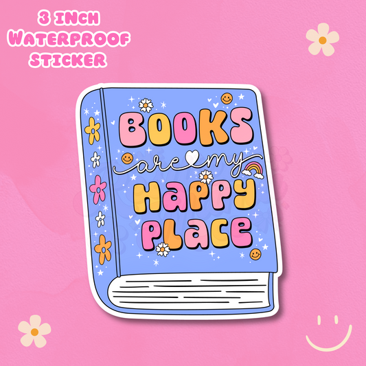 Books Are My Happy Place 3" Waterproof Sticker
